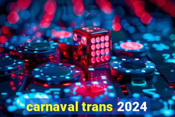 carnaval trans 2024